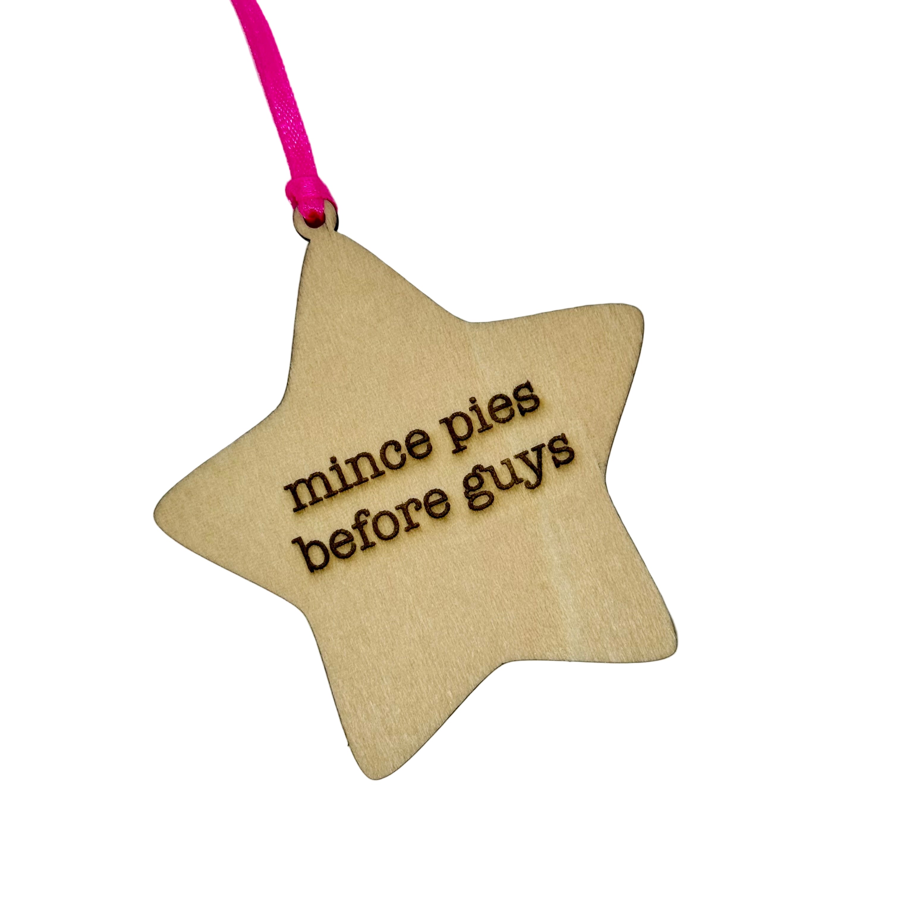 'Mince Pies Before Guys' Hanging Wooden Christmas Star Decoration