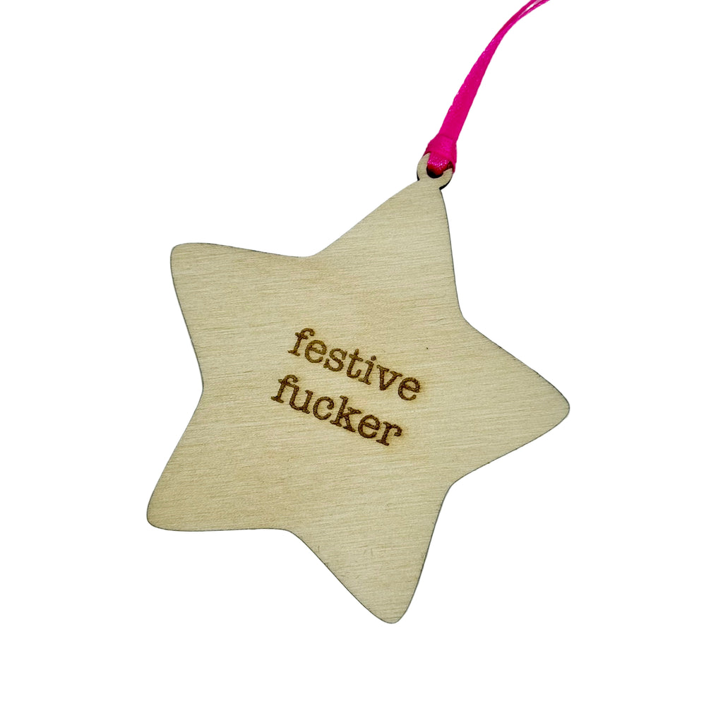 'Festive Fucker' Hanging Wooden Christmas Star Decoration