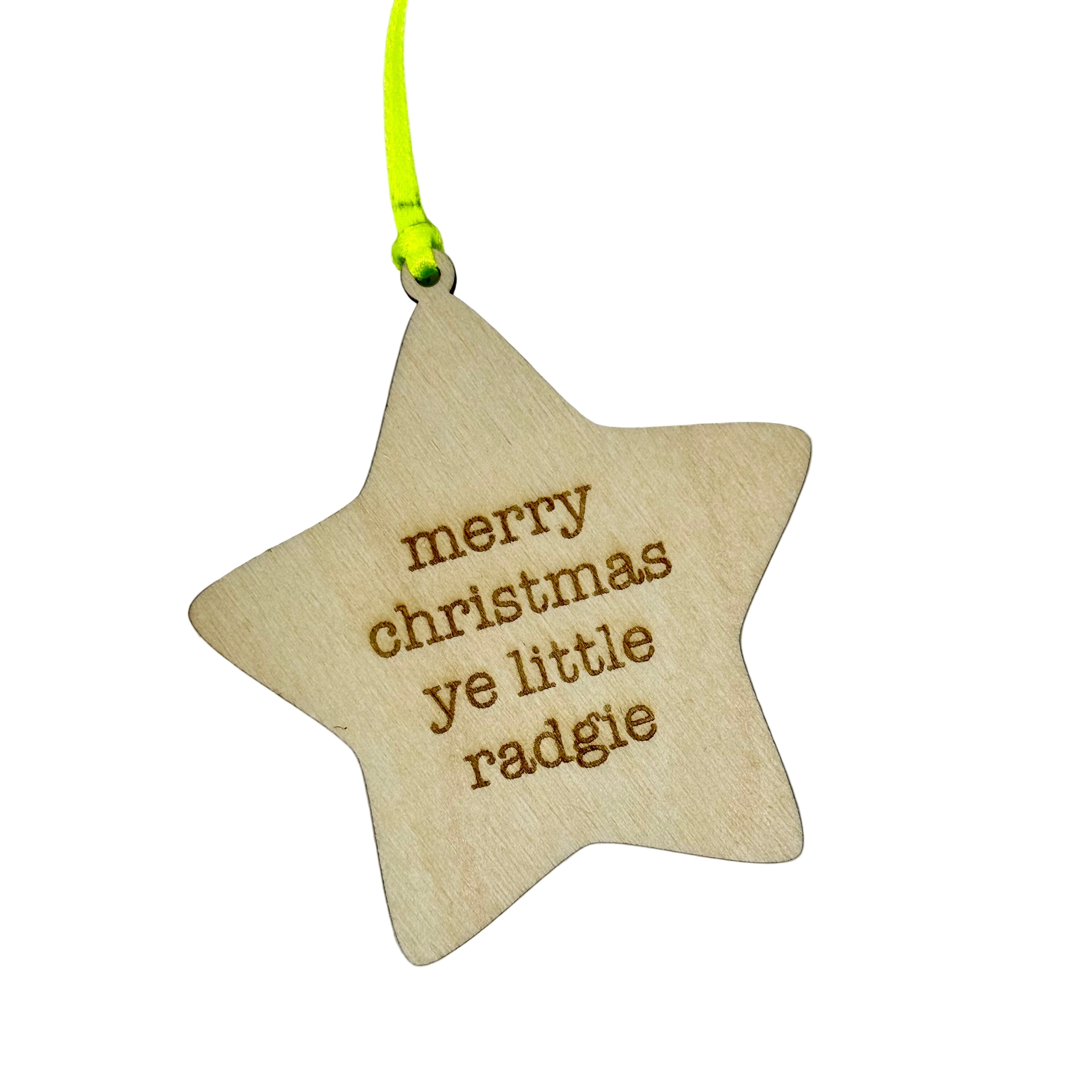 'Merry Christmas Ye Little Radgie' Geordie Hanging Wooden Christmas Star Decoration'