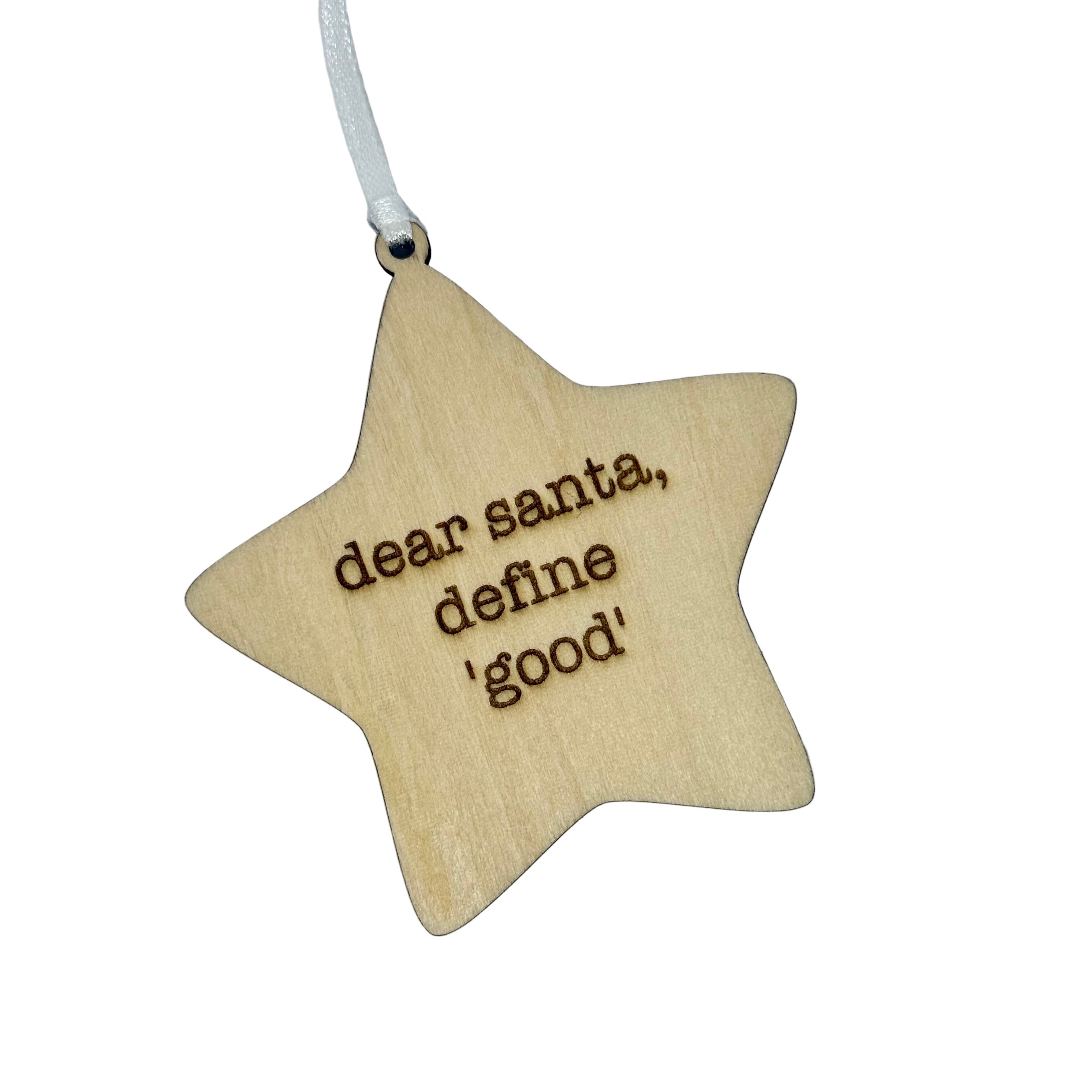 'Dear Santa, Define 'Good'' Hanging Wooden Christmas Star Decoration
