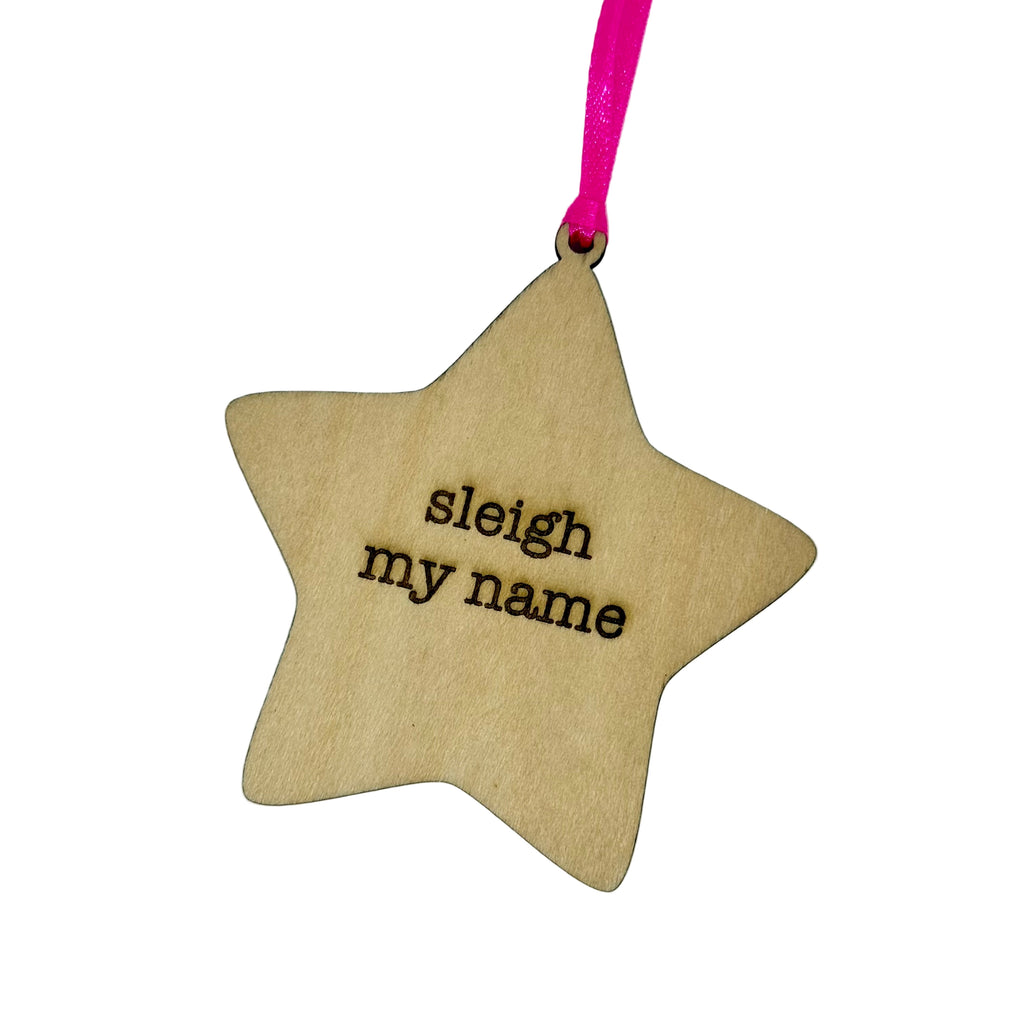 'Sleigh My Name' Hanging Wooden Christmas Star Decoration