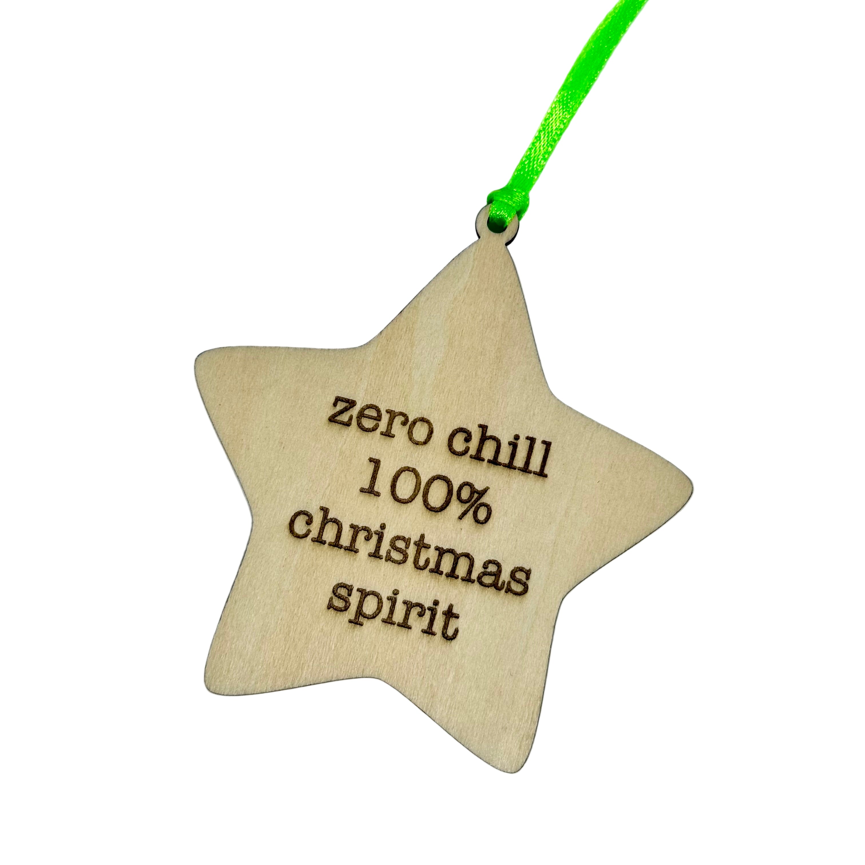 'Zero Chill, 100% Christmas Spirit' Hanging Wooden Christmas Star Decoration