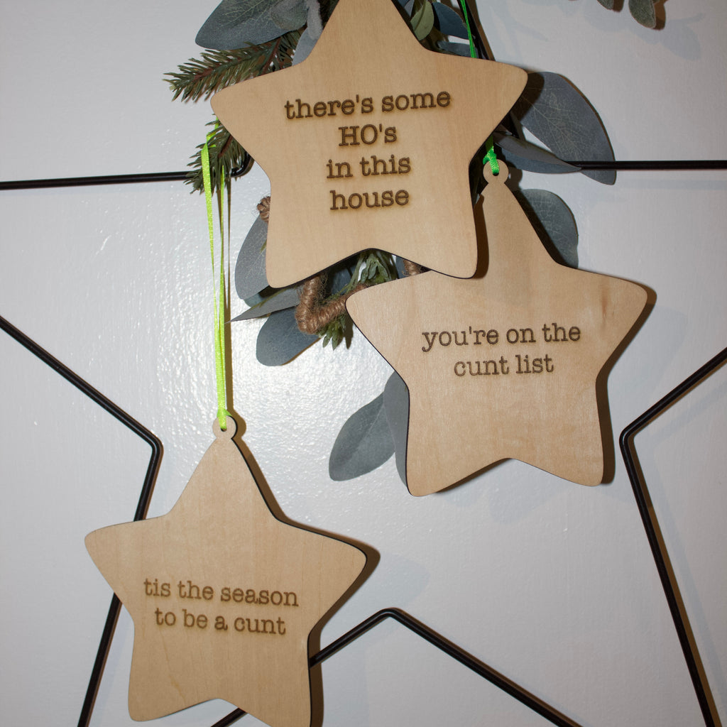 'You're on the cunt list' Hanging Wooden Christmas Star Sign