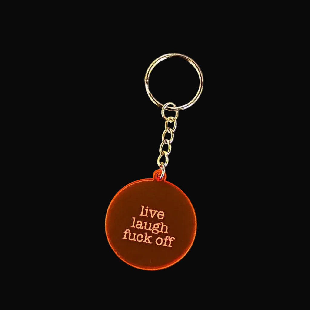 Live Laugh Fuck Off Keyring – Rude Sweary Funny Gift