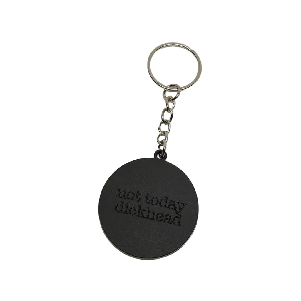 Not Today Dickhead Keyring – Rude Funny Gift