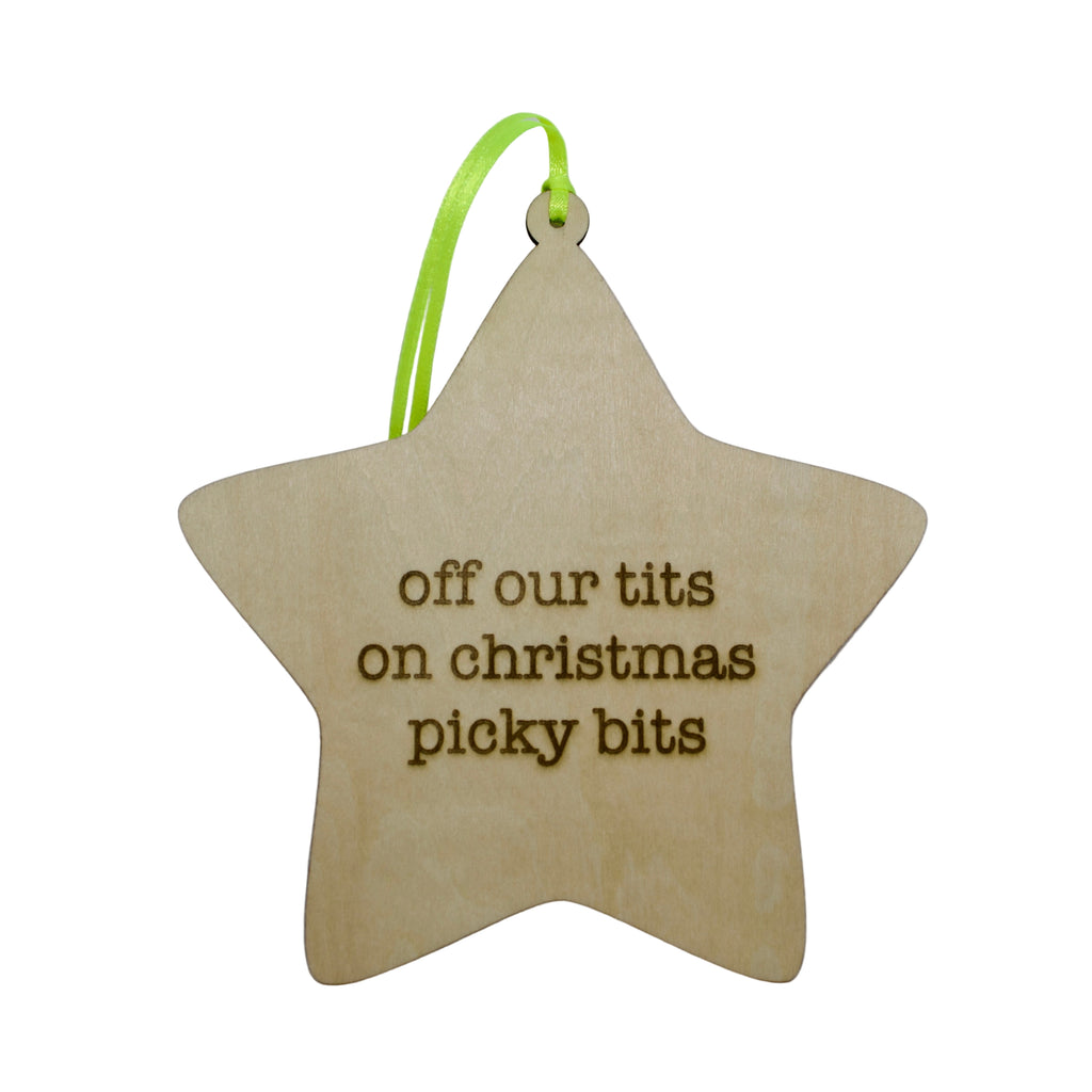 'Off our tits on christmas picky bits' Hanging Wooden Christmas Star Sign
