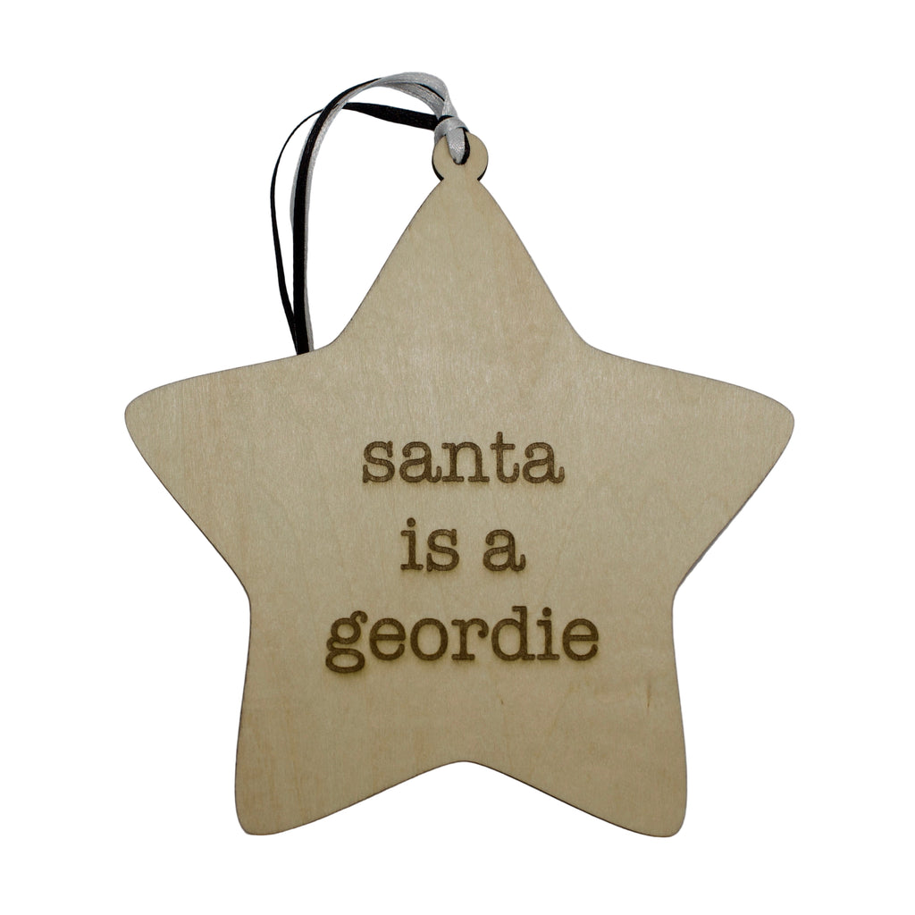 'Santa is a Geordie' Hanging Wooden Geordie Christmas Star Sign