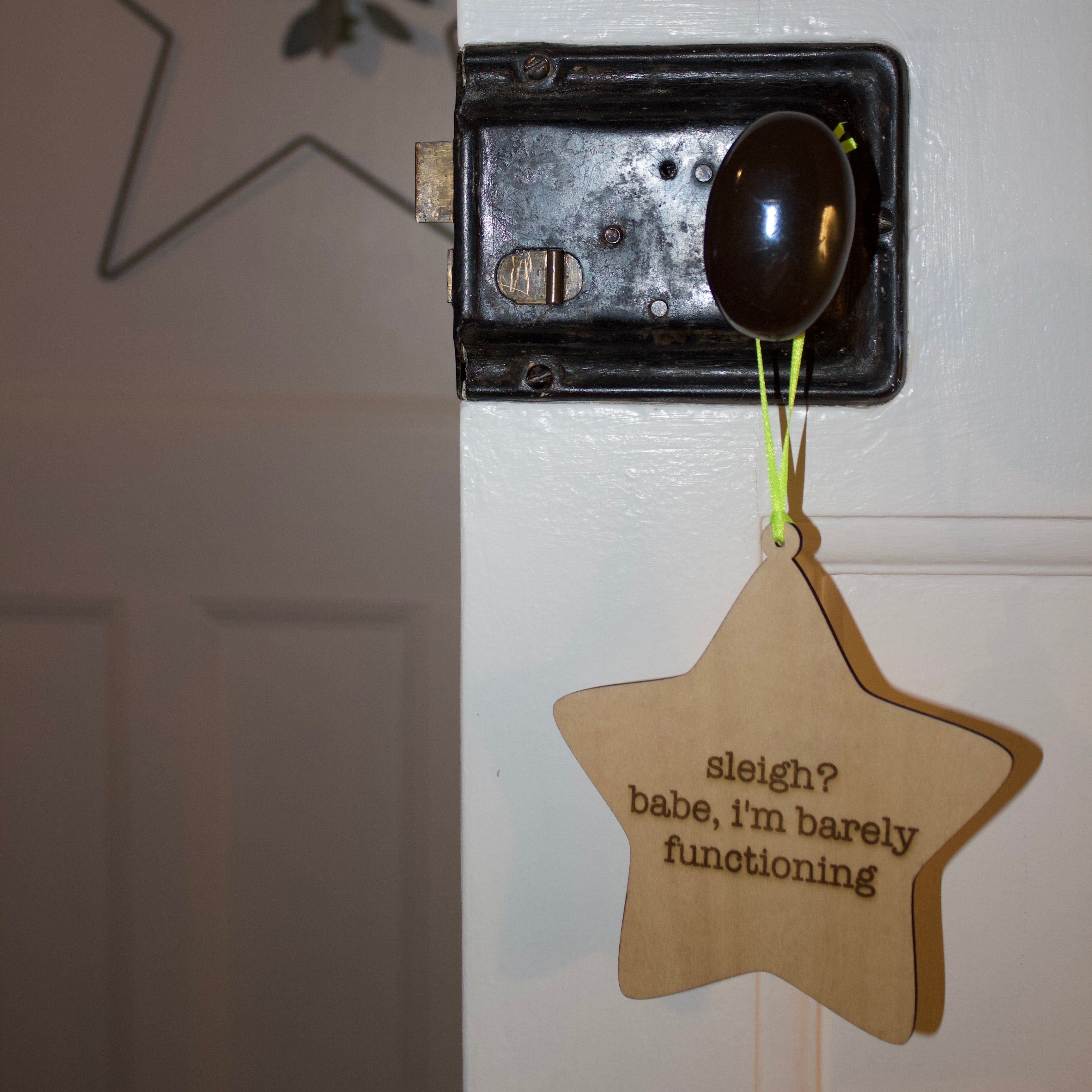 'Sleigh? babe, I'm barely functioning' Hanging Wooden Christmas Star Sign