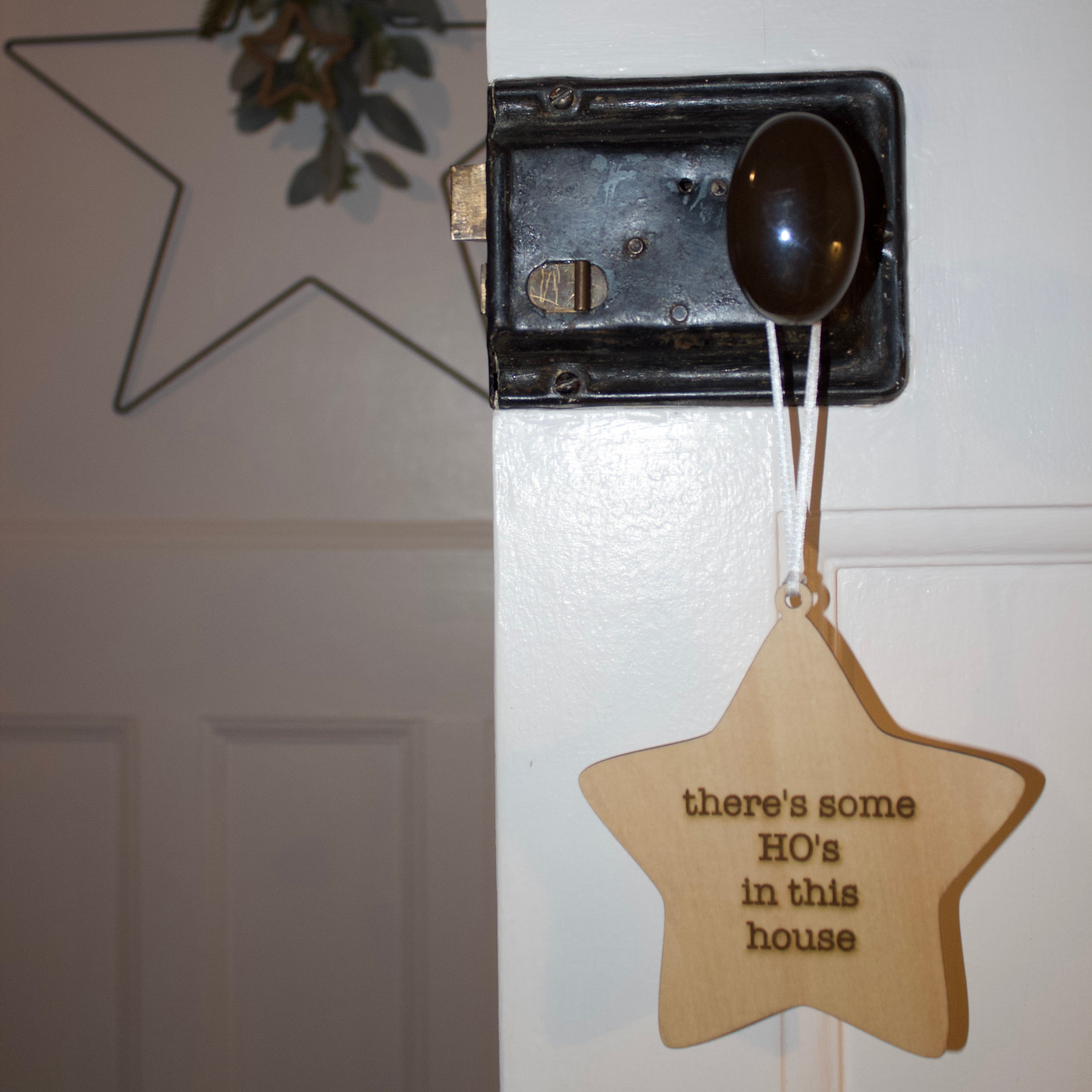 'There's some HO's in this house' Hanging Wooden Christmas Star Sign